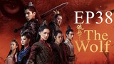 The Wolf [Chinese Drama] in Urdu Hindi Dubbed EP38
