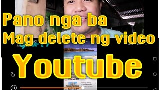 Pano nga ba mag delete ng video sa YouTube ituturo ko sa inyo guyz