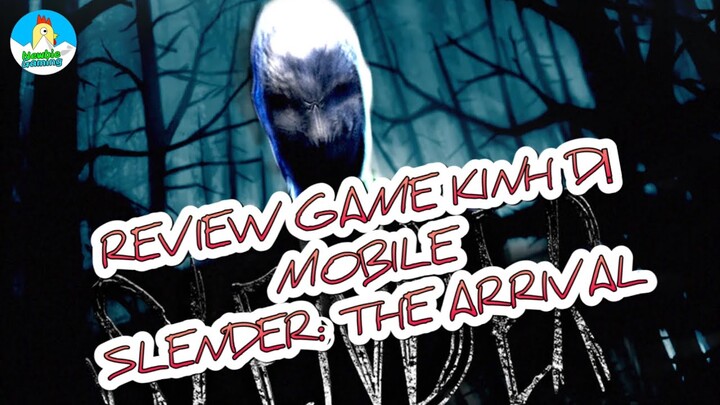 Review Slender Arrival - Siêu phẩm game Kinh dị cho mobile || Newbie Gaming