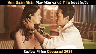 [Review Phim] Anh Quân Nhân May Mắn và Cô Y Tá Ngọt Nước | Obsessed | Tóm Tắt Phim | Cu Sút Review