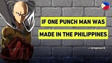 If One Punch Man was made in the Philippines 🇵🇭