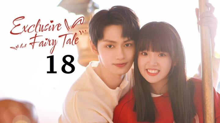 EXCLUSIVE FAIRYTALE (2023) EPISODE 18 ENG SUB