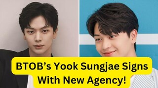 BTOB’s Yook Sungjae Signs With New Agency !