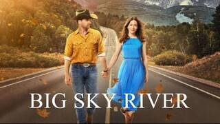 Big Sky River (2022) [English Subtitle]