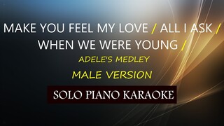 MAKE YOU FEEL MY LOVE / ALL I ASK / WHEN WE WERE YOUNG  ( MALE VERSION ) ( ADELE'S MEDLEY ) COVER_CY