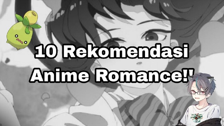 10 REKOMENDASI ANIME ROMANCE!! ~ HIBIKI_YOMOGI