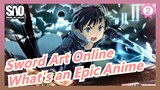 [Sword Art Online] See, It's the Real Season 3, What's an Epic Anime_2