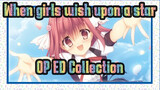 When girls wish upon a star|【GAL】OP&ED Collection
