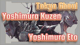 [Tokyo Ghoul] Yoshimura Kuzen & Yoshimura Eto --- Naik Turun