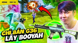 Thử dùng súng mới G36 đi càn quét map | HEAVY Free Fire