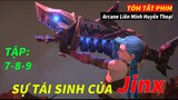 Sự tái sinh của Jinx - Review phim : Arcane Liên Minh Huyền Thoại ( Tập 7 8 9 ) || BÚN REVIEW