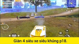 Giàn 4 siêu xe siêu khủng p18