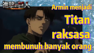 Armin menjadi Titan raksasa & membunuh banyak orang [Attack on Titan Season 4 Episode 7]