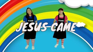 JESUS CAME | Kids Songs | Praise and Worship