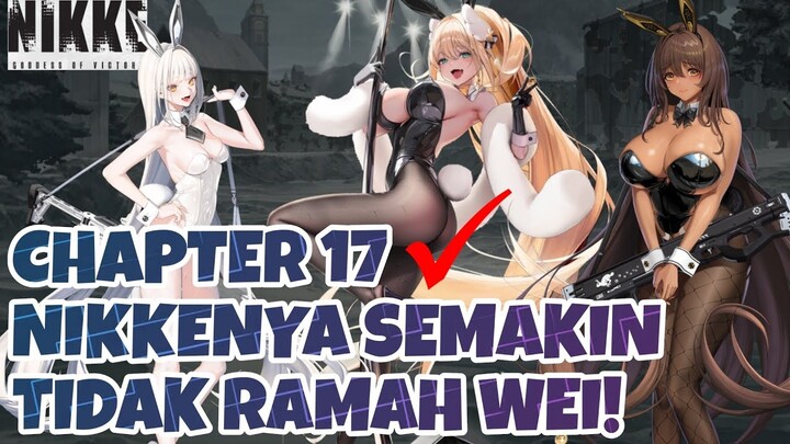 Nikke: Goddes of Victory | #22 GAMEPLAY STORY CHAPTER 17! ADA EVENT BARU 777! SEMAKIN GAK BENER!