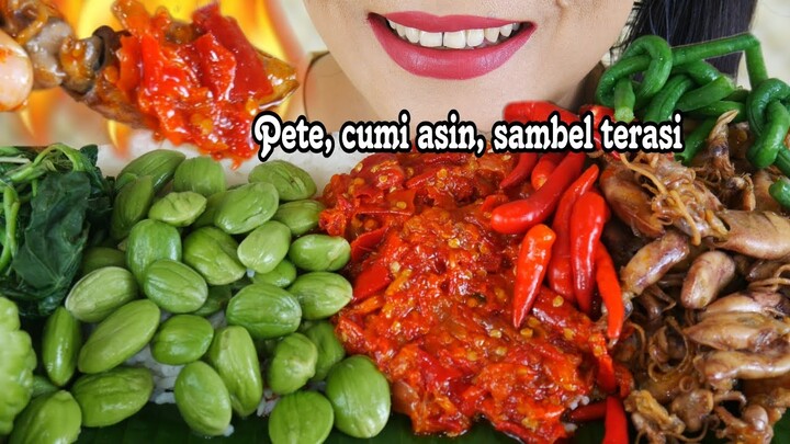 MAKAN TERENAK SAMBEL TERASI, PETE MENTAH, CUMI ASIN,  LALAPAN| EATING SOUNDS