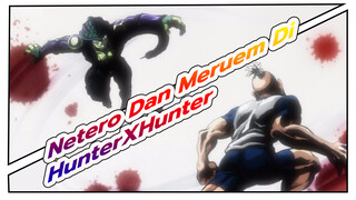 Netero VS Meruem - Pemenang Mendapatkan Semuanya | Epik HunterXHunter