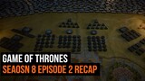 Game of Thrones Season 8 Episode 2 Recap