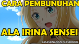Irina Sensei Langsung Menyerang Karasuma Sensei ❗️❗️ - Assassination Classroom