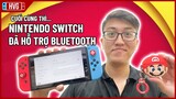 Toàn tập về Tính năng kết nối bluetooth trên Nintendo Switch