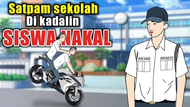 SATPAM YANG TERLALU POLOS DI KADALIN SISWA NAKAL 😂😂 Animasi Lucu Indonesia