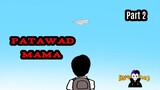 Mama Patawad (Part 2)