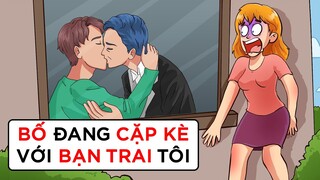 BỐ ĐANG CẶP KÈ VỚI BẠN TRAI TÔI | Buôn Chuyện Quanh Ta #BCQT