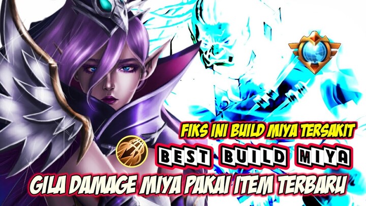 BUILD ITEM MIYA TERSAKIT 2022 , BUILD MIYA TERSAKIT TOP GLOBAL MOBILE LEGENDS