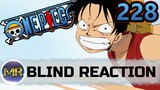 One Piece Episode 228 Blind Reaction - LIVE ANOTHER DAY