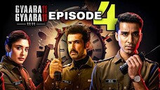 Gyaarah Gyaarah Episode 4 | Gyaarah Gyaarah 2024 | Tv Web Series | Kritika Kamra And Raghav Juyal