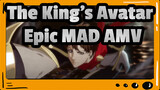 The King's Avatar| Epic MAD.AMV