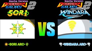 BoBoiBoy Galaxy S2 OP 🌪WINDARA arc🌪 VS ☀SORI arc🌵  ||Gacha Version||