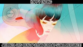 Akhir Yang Bahagia Dari Perjalanan Gris |Gris Last Part