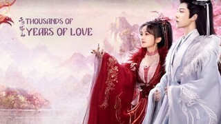 THOUSANDS OF YEARS LOVE 2024 [Eng.Sub] Ep08