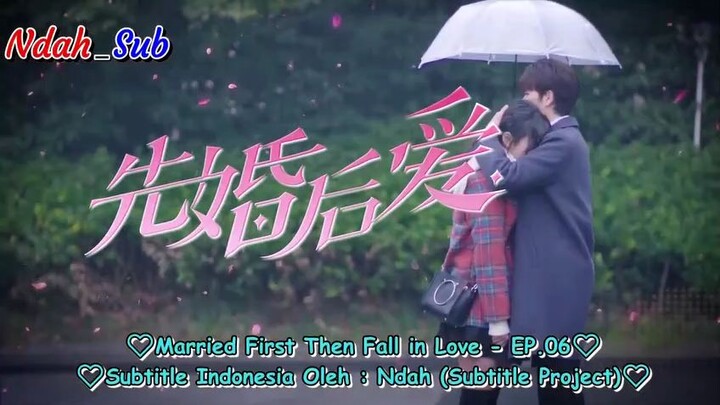 Married First Then Fall In Love S1 Eps 06 Sub Indo