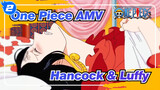 [One Piece AMV] Hancock & Luffy (fluff)_2