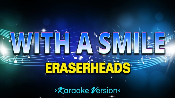 With A Smile - Eraserheads [Karaoke Version]