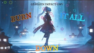 Genshin Impact GMV/AMV Burn It All Down ft PVRIS Lyrics