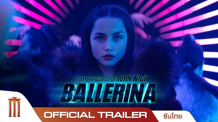 ตัวอย่างแรก "FROM THE WORLD OF JOHN WICK: BALLERINA" - Official Trailer [ซับไทย]