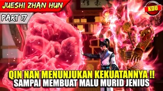 KEKUATANNYA DILUAR NURUL !! MENGALAHKAN SEMUA JENIUS SEKTE - ALUR CERITA DONGHUA #JSZH PART 17