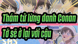 [Thám tử lừng danh Conan] Tớ sẽ ở lại với cậu♥ / Tất cả nhân vật