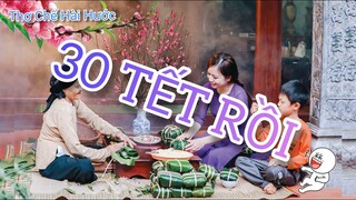 30 TẾT RỒI - Thơ Chế Hài Hước ( cười tụt rốn )