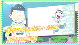 [Osomatsu-san] Blessing [Voice Imitation]