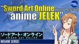 Sword Art Online Anime JELEK, Kata Mereka