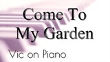 Come To My Garden (theme from Secret Gardenj