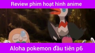 Aloha pokemon đầu tiên p6