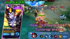 How To Play Irithel? 11/5/6 KDA | The Best Gameplay Irithel, Best Build and Emblem Irithel