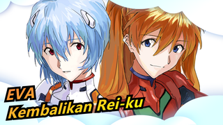 [EVA] Kembalikan Rei-ku / Epik