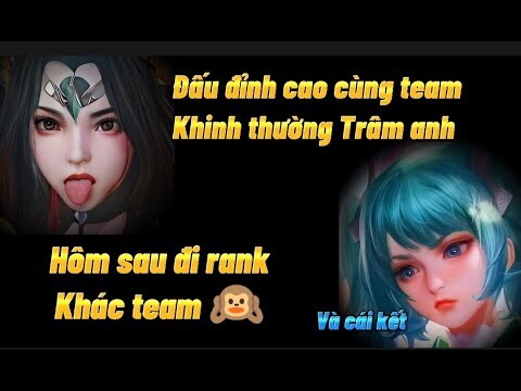 Capheny coi thường Trâm trong đỉnh cao hôm sau lại vô tình gặp trong rank khác đội | Liên quân |