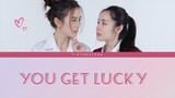 You get lucky - From Love senior The Series  | Romanized | Thai | KHsub